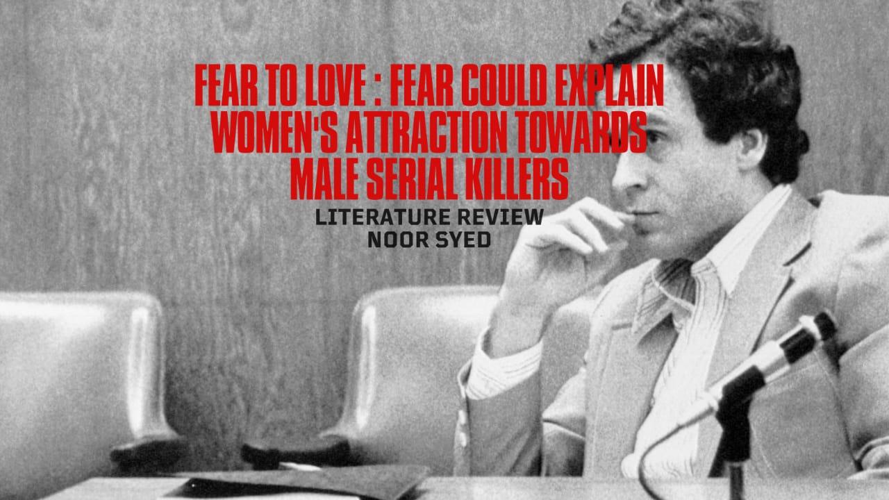 Does fear explain the attraction of women towards male serial killers?
