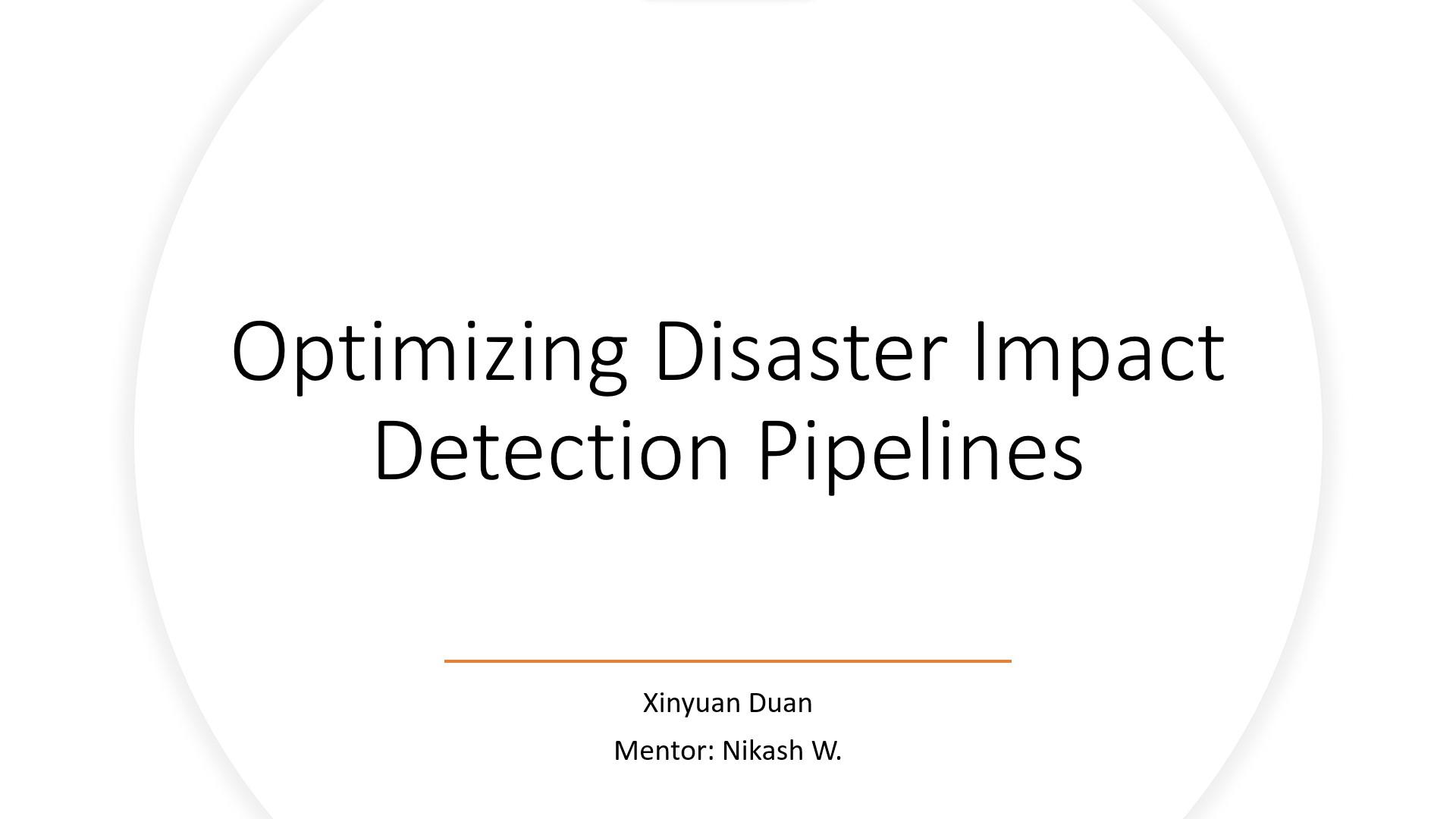 Optimizing Disaster Impact Detection Pipelines